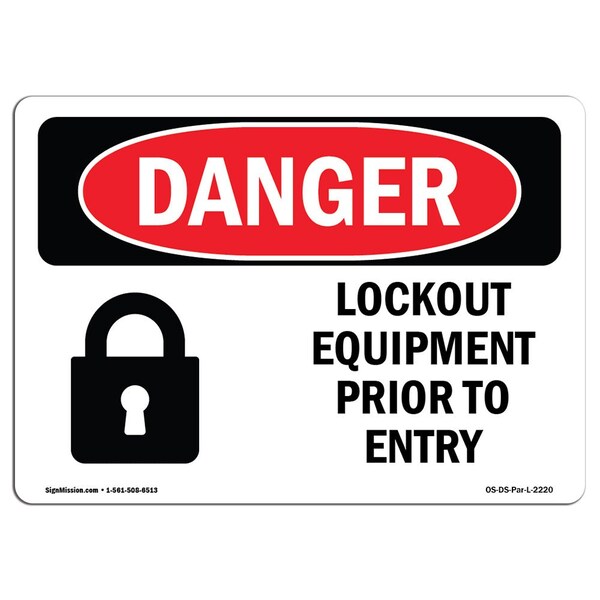 Safety Sign, OSHA Danger, 18" Height, Aluminum, Lockout Equipment Prior To Entry, Landscape